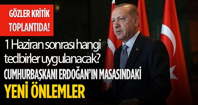 1 Haziran sonrası hangi tedbirler uygulanacak?