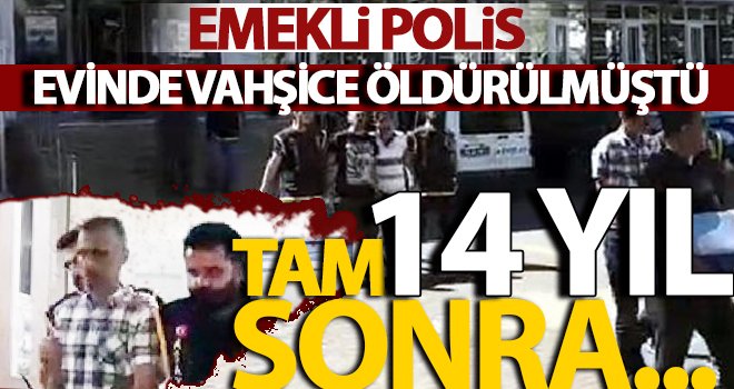 17 yerinden bıçaklanarak öldürülen emekli polis...