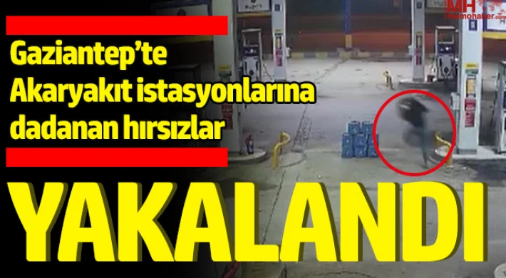 Akaryakıt istasyonlarına dadanan hırsızlar yakalandı