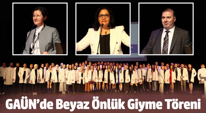 GAÜN’de beyaz önlük giyme töreni