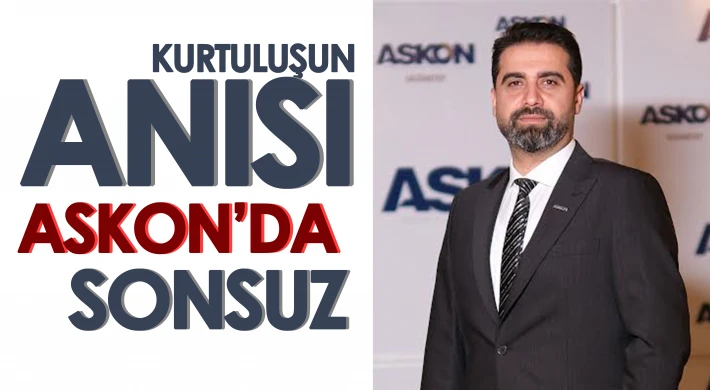 Kurtuluşun anısı ASKON’da sonsuz