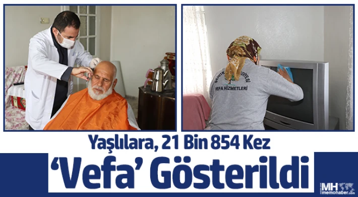 Yaşlılara, 21 Bin 854 Kez ‘Vefa’ Gösterildi