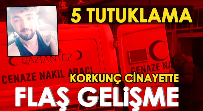 25 yaşındaki gencin ölümünde 5 tutuklama