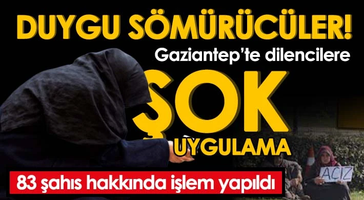 Gaziantep'te dilenci uygulaması