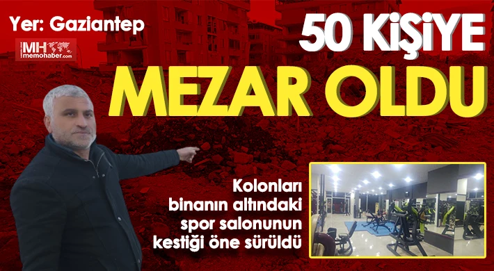 Gaziantep'te 50 kişiye mezar olan binada ‘kolon kesildi’