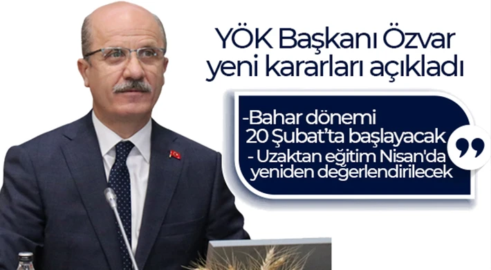 YÖK Başkanı Özvar yeni kararları açıkladı!