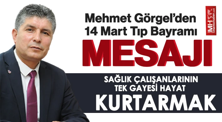 Başkan Görgel'den 14 Mart Tıp Bayramı kutlaması