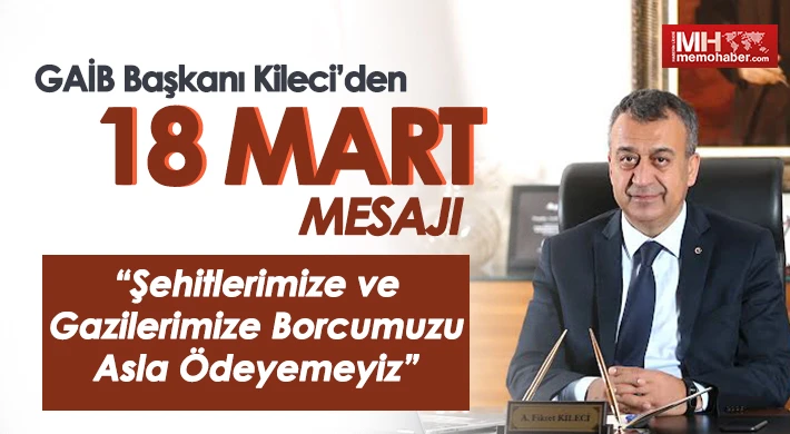 Kileci: Şehitlerimize ve Gazilerimize Borcumuzu Asla Ödeyemeyiz