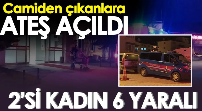 Camiden çıkanlara ateş açıldı: 2’si kadın 6 yaralı