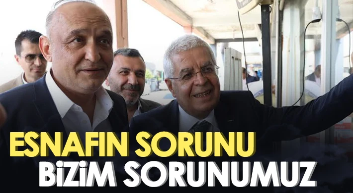 Esnafın Sorunu Bizim Sorunumuz