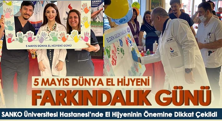 SANKO Üniversitesi Hastanesi’nde El Hijyeninin Önemine Dikkat Çekildi