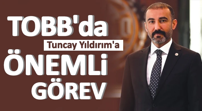 Tuncay Yıldırım'a önemli görev