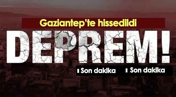 Deprem Gaziantep'te Paniğe Neden Oldu!