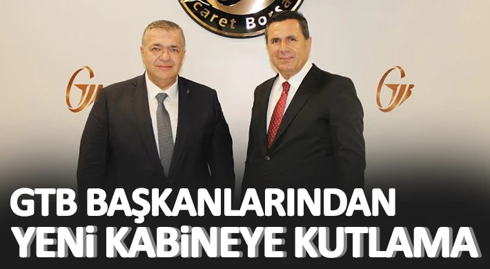 GTB başkanlarından yeni kabineye kutlama