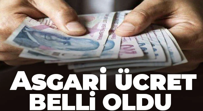 Yeni asgari ücret açıklandı