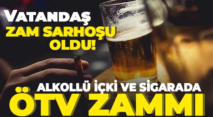 Alkollü içki ve sigarada ÖTV zammı belli oldu!