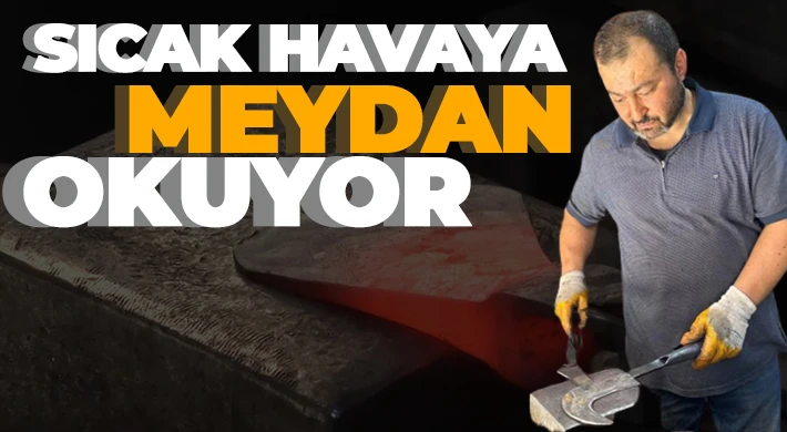 Bunaltıcı sıcağa rağmen mesleğini yaşatmaya devam ediyor