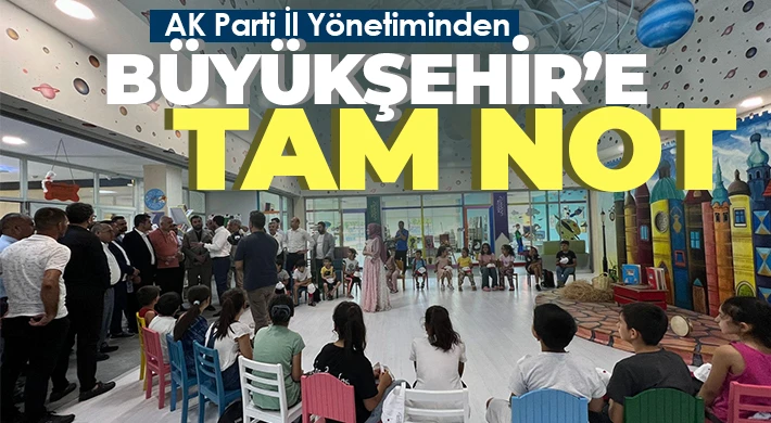 Büyükşehir’in hizmetleri İl Yönetiminden tam not aldı