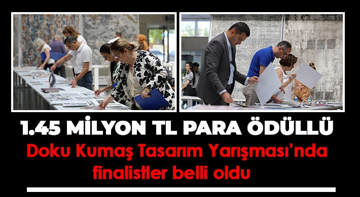 Doku Kumaş Tasarım Yarışması’nda finalistler belli oldu