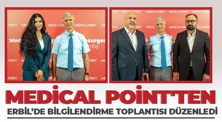 Medical Point'ten Erbil’de bilgilendirme toplantısı düzenledi