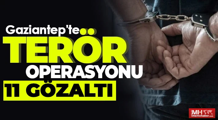 Terör operasyonlarında 11 şüpheli yakalandı