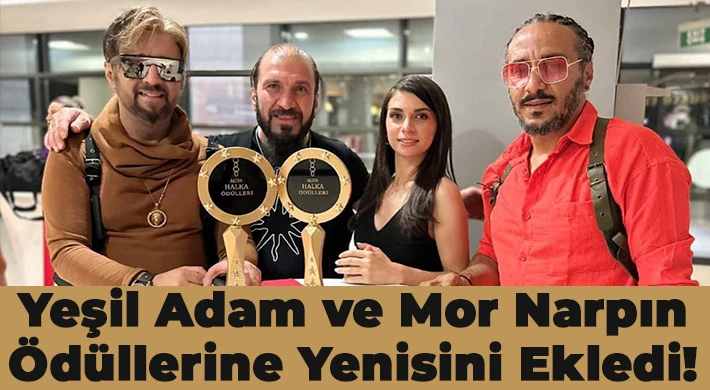 Yeşil Adam ve Mor Narpın ödüllerine yenisini ekledi!