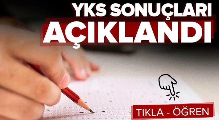 YKS sonuçları açıklandı