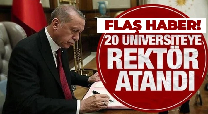 20 üniversiteye yeni rektörler atandı