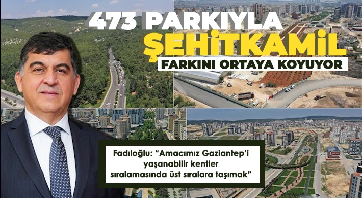 473 parkıyla Şehitkamil farkını ortaya koyuyor