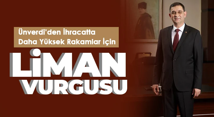 Başkan Ünverdi Temmuz Ayı İhracat Rakamlarını Değerlendirdi