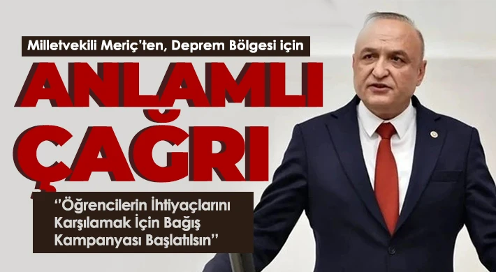 Meriç, 11 ilin valisine seslendi ve ‘’bir maaşımı bağışlamaya hazırım’’ dedi