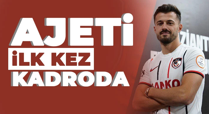 Ajeti ilk kez kadroda