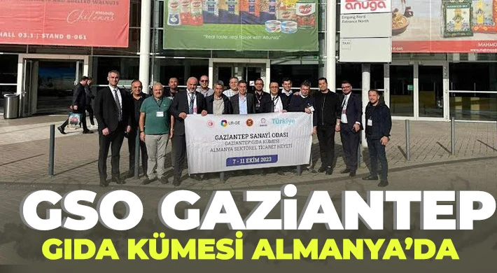 GSO Gaziantep gıda kümesi Almanya’da