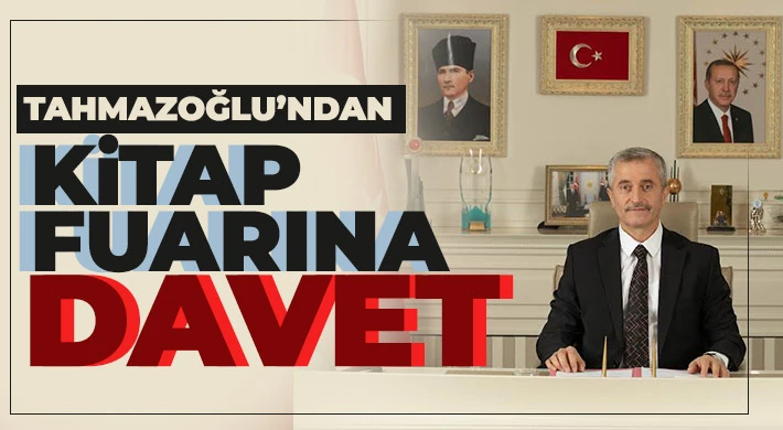 Tahmazoğlu’ndan kitap fuarına davet