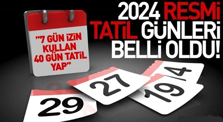 2024 yılının resmi tatil günleri belli oldu