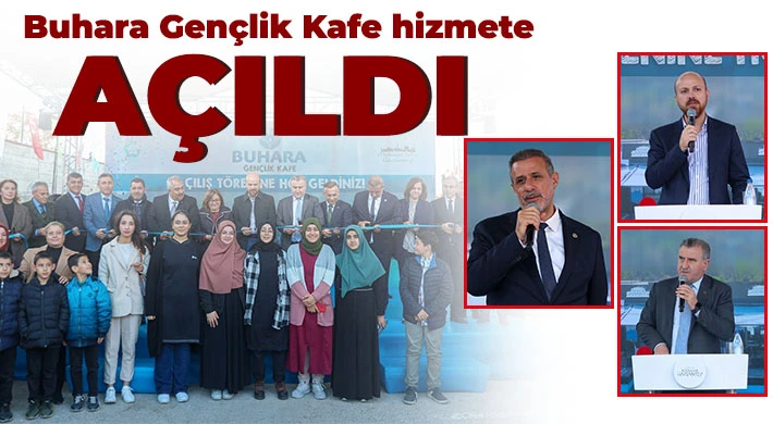 Buhara Gençlik Kafe hizmete açıldı