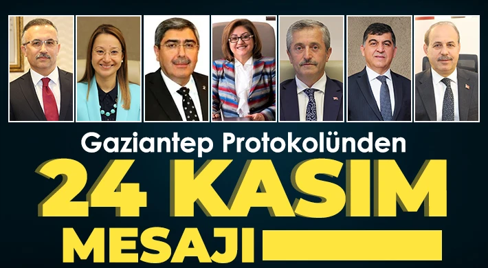 Gaziantep protokolünden 24 Kasım mesajı