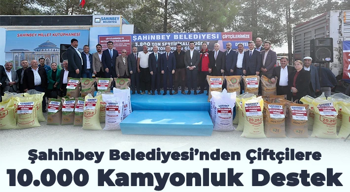 Şahinbey Belediyesi’nden Çiftçilere 10.000 Kamyonluk Destek