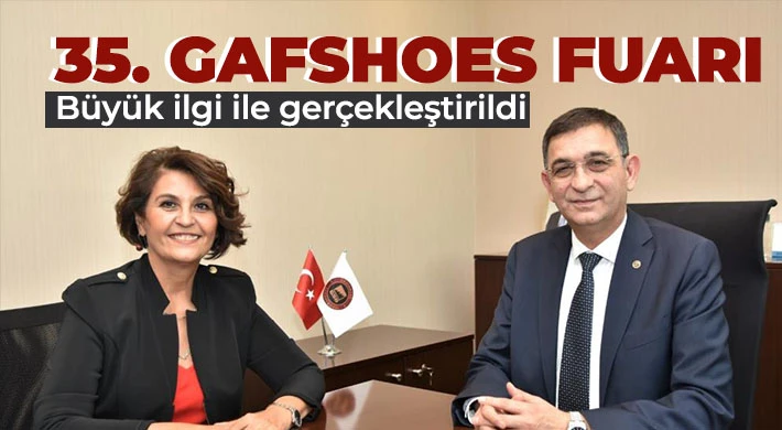 35. GAFSHOES Fuarı Büyük ilgi ile gerçekleştirildi