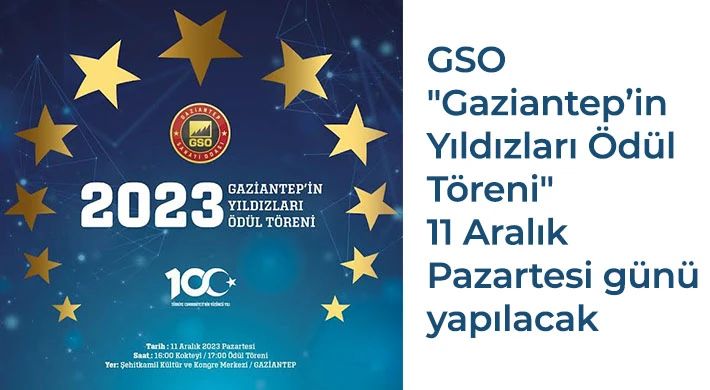 GSO "Gaziantep’in Yıldızları Ödül Töreni" 11 Aralık Pazartesi günü yapılacak