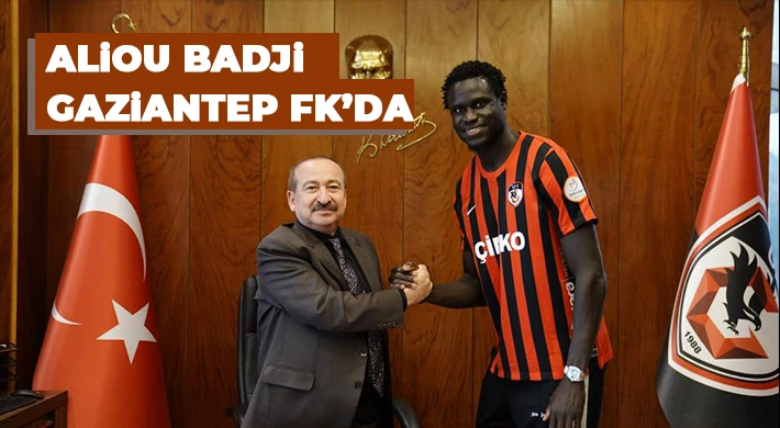 Aliou Badji Gaziantep FK’da