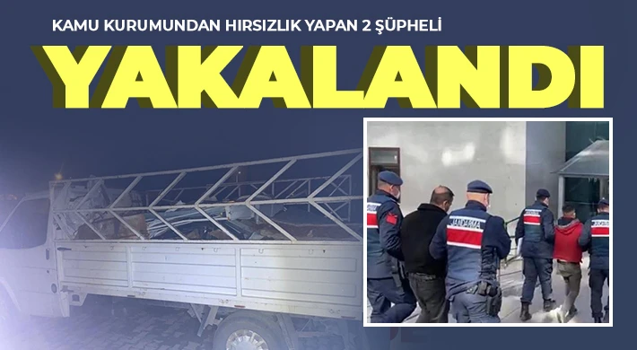 Kamu kurumundan hırsızlık yapan 2 şüpheli yakalandı