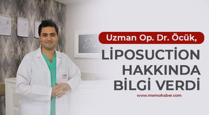 Uzman Op. Dr. Öcük, liposuction hakkında bilgi verdi