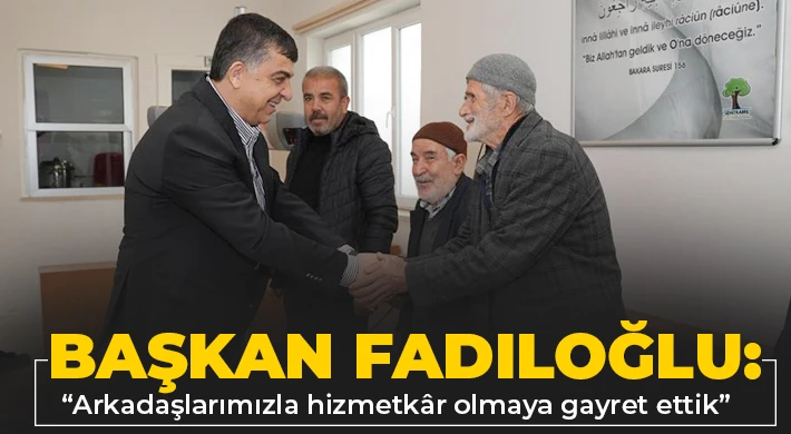 Fadıloğlu, kırsal mahalle ziyaretlerini aralıksız sürdürüyor