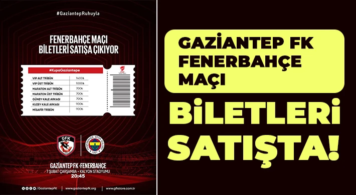 Gaziantep FK Fenerbahçe maçı biletleri satışta!