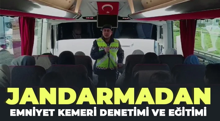 Jandarmadan emniyet kemeri denetimi ve eğitimi