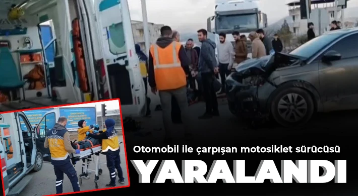 Otomobil ile çarpışan motosiklet sürücüsü yaralandı