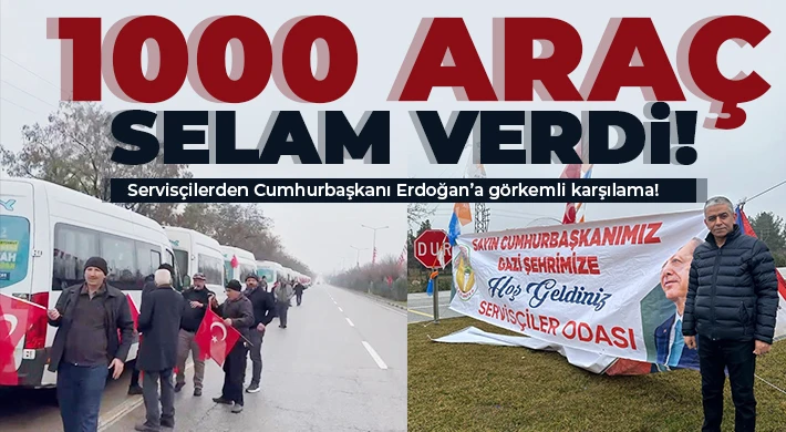 Servisçilerden Cumhurbaşkanı Erdoğan’a görkemli karşılama!