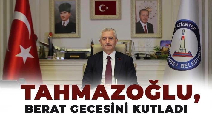 Tahmazoğlu, Berat Gecesini kutladı