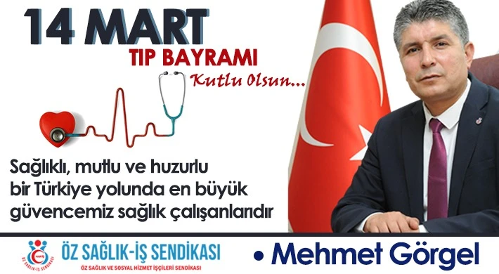 Görgel'den 14 Mart Tıp Bayramı mesajı